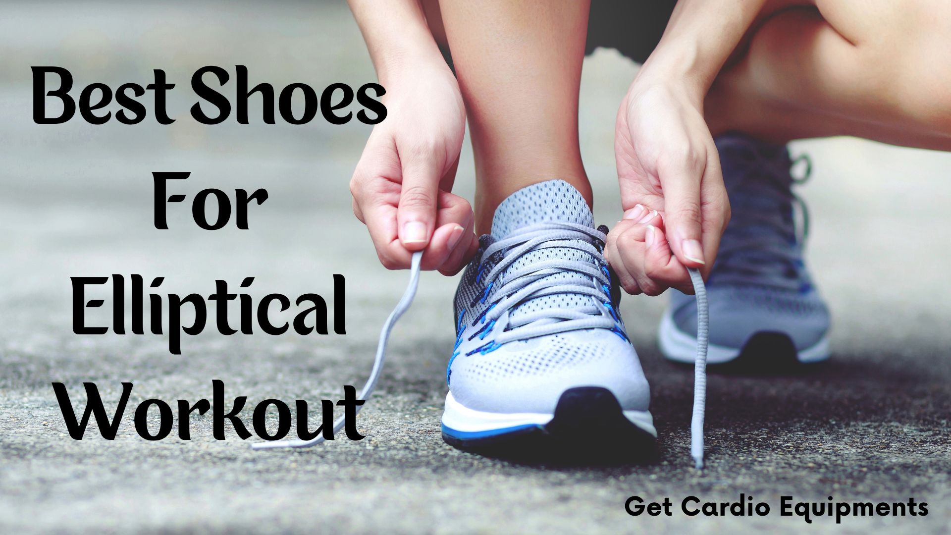 Best Shoes for Elliptical Workouts: Top 10 Picks and Buying Guide