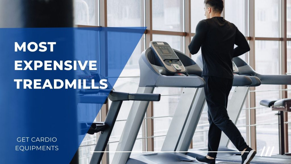 Most Expensive treadmills