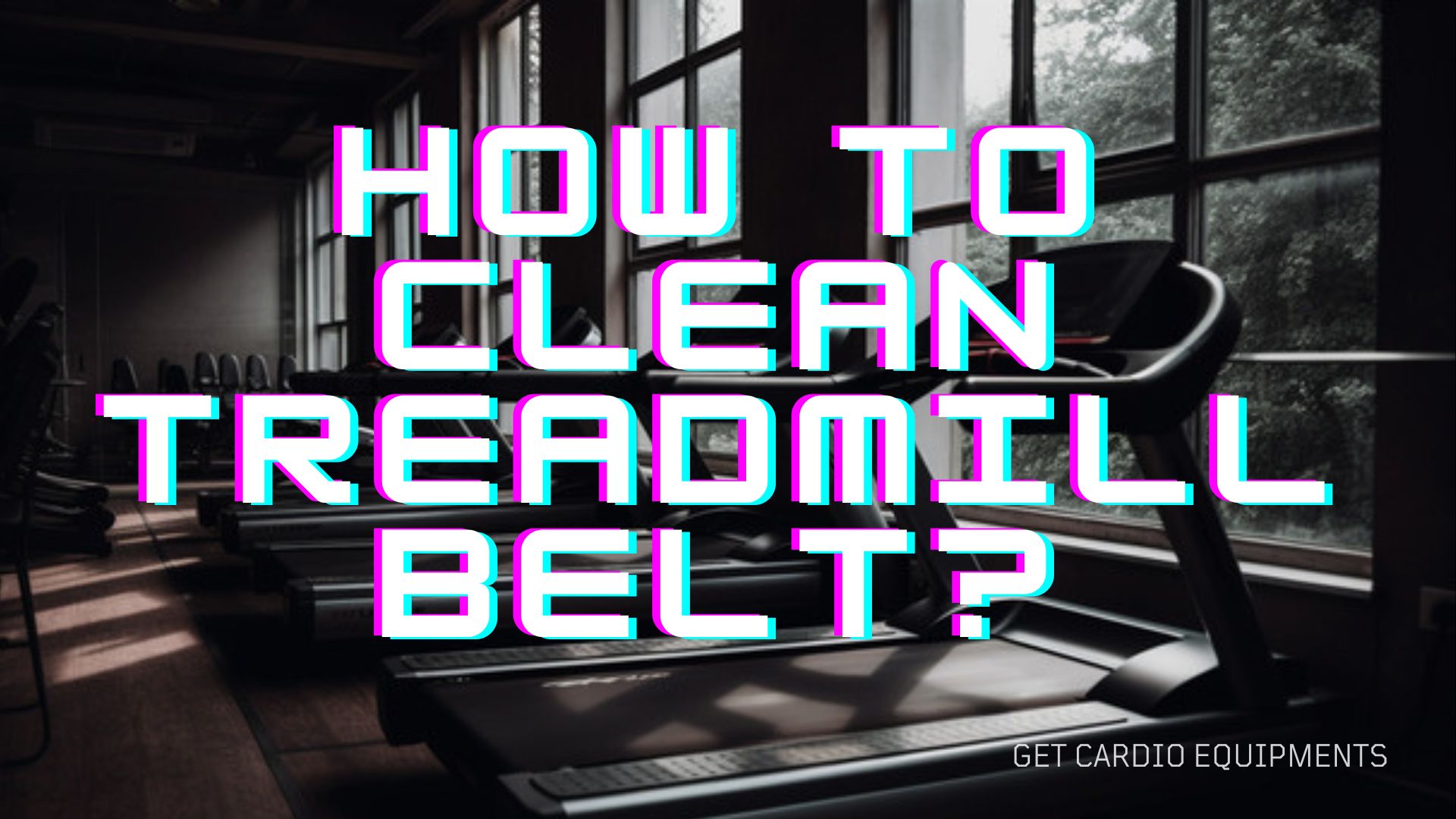 how to clean treadmill belt